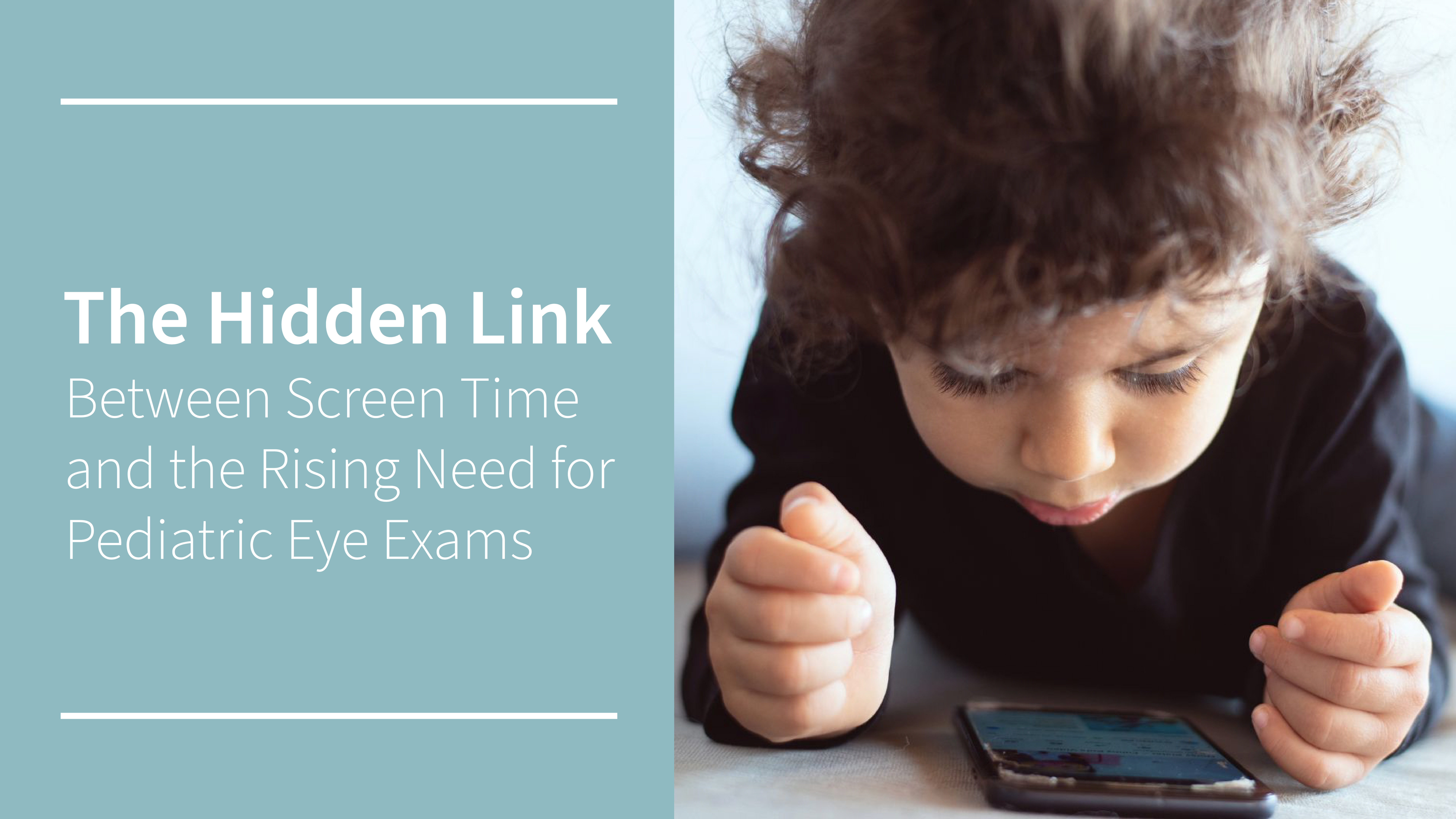 The Hidden Link Between Screen Time and the Rising Need for Pediatric Eye Exams 